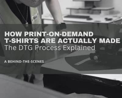 How Print-on-Demand T-Shirts Are Actually Made: The DTG Process Explained