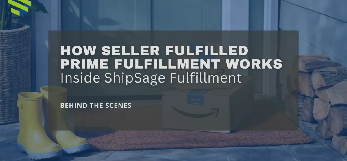 Inside a Seller Fulfilled Prime Warehouse: How ShipSage Ships Your SFP Orders