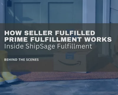 Inside a Seller Fulfilled Prime Warehouse: How ShipSage Ships Your SFP Orders