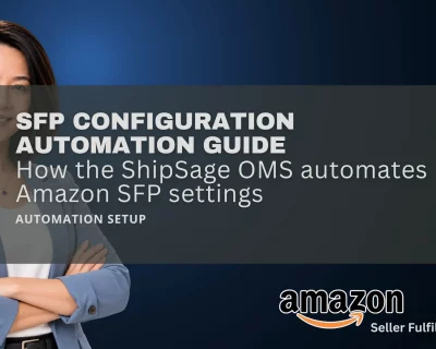How to Automate Your Amazon SFP Configuration in ShipSage
