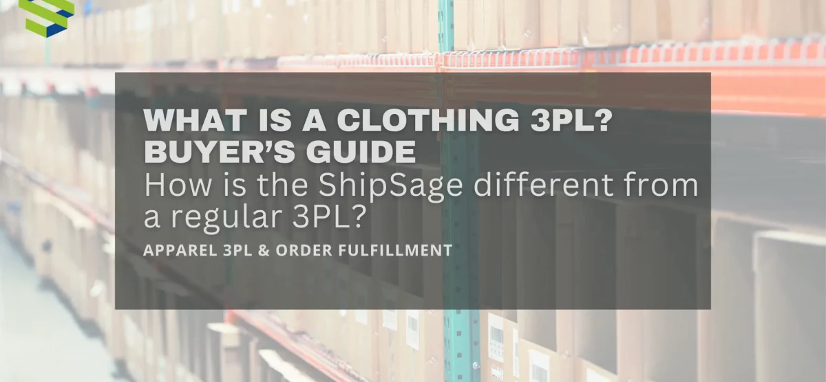 What Is a Clothing 3PL? A Buyer’s Guide for Apparel Brands