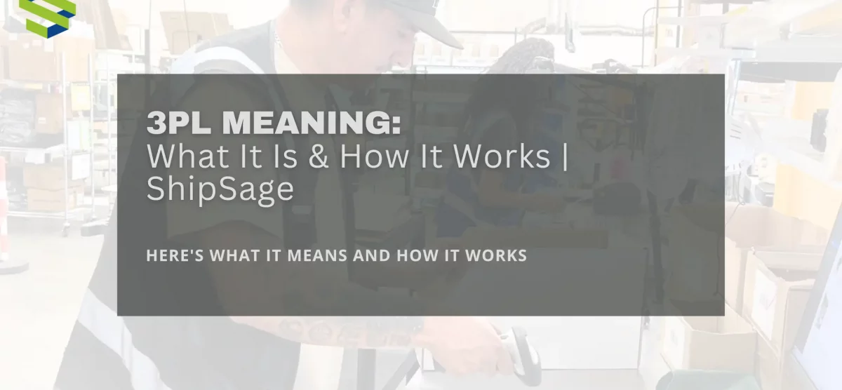 What Is a 3PL? Here’s What It Means and How It Works